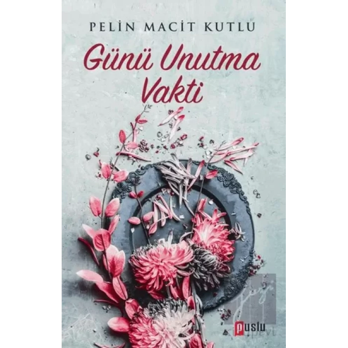 Günü Unutma Vakti