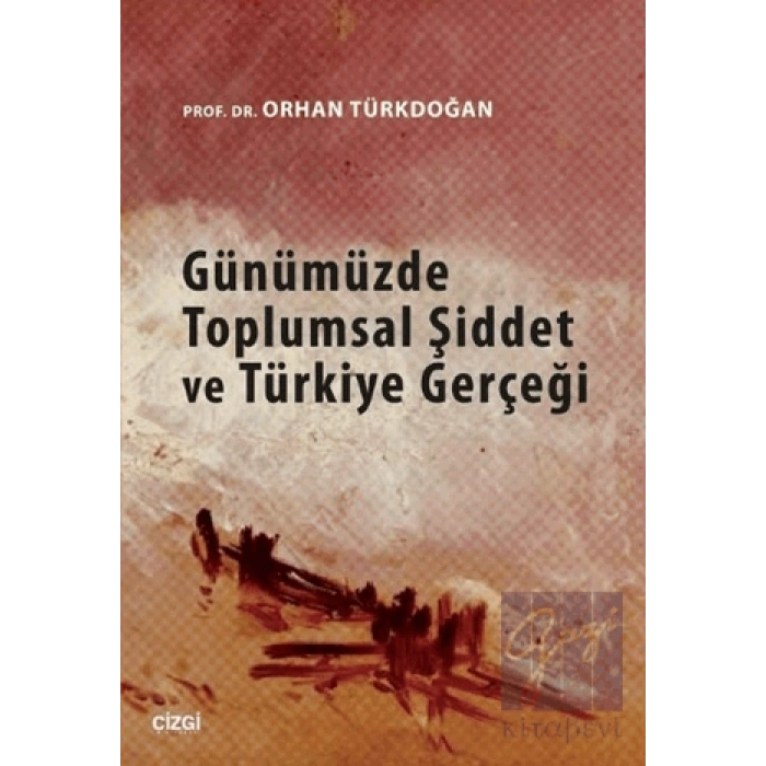 Günümüzde Toplumsal Şiddet ve Türkiye Gerçeği