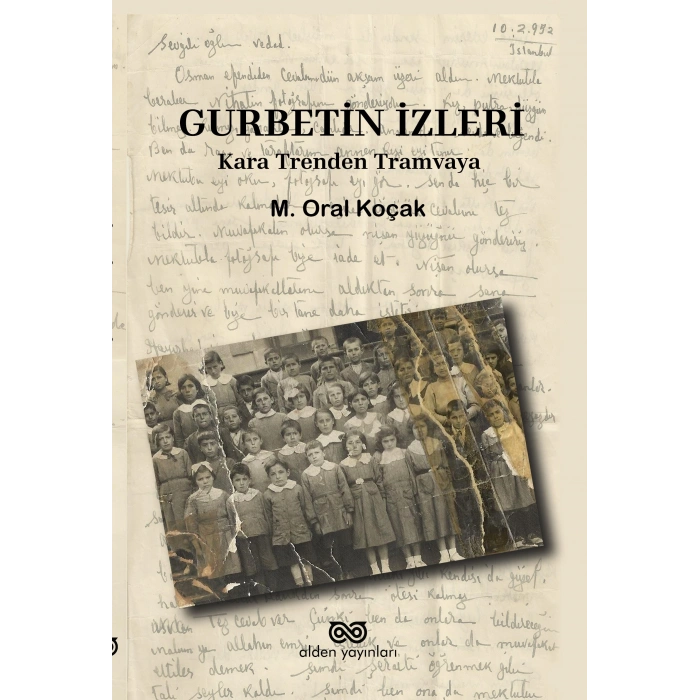 Gurbetin İzleri-  Kara Trenden Tramvaya