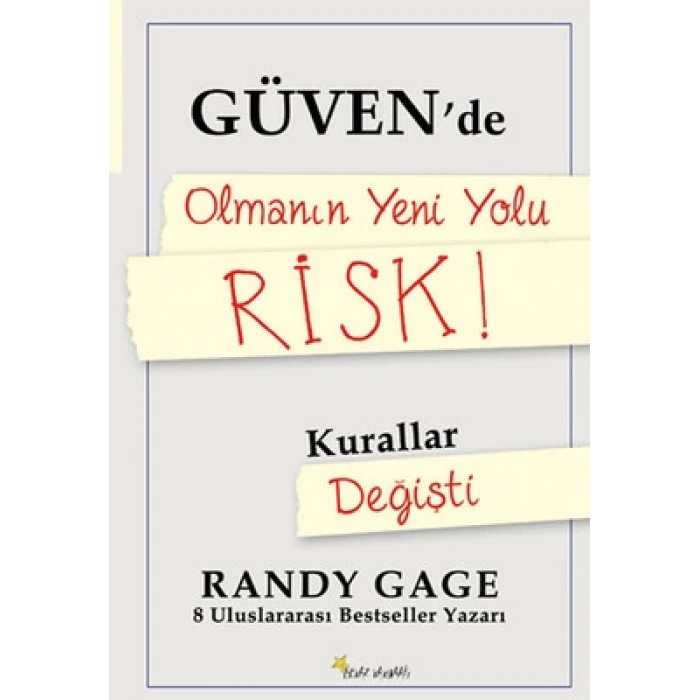 Güvende Olmanın Yeni Yolu Risk!