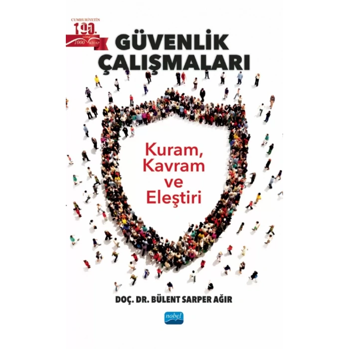 GÜVENLİK ÇALIŞMALARI - Kuram, Kavram ve Eleştiri