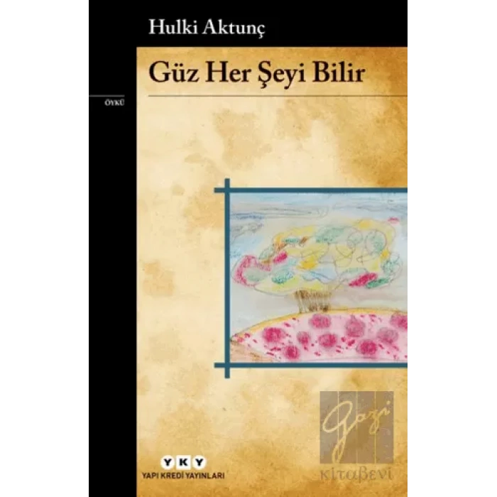 Güz Her Şeyi Bilir