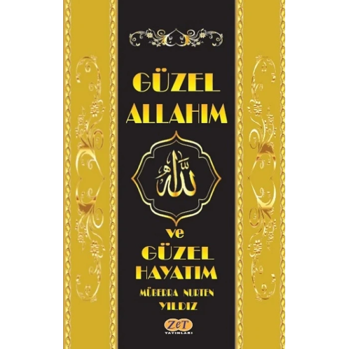 Güzel Allah’ım ve Güzel Hayatım