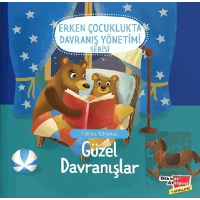 Güzel Davranışlar - Erken Çocuklukta  Davranış Yönetimi