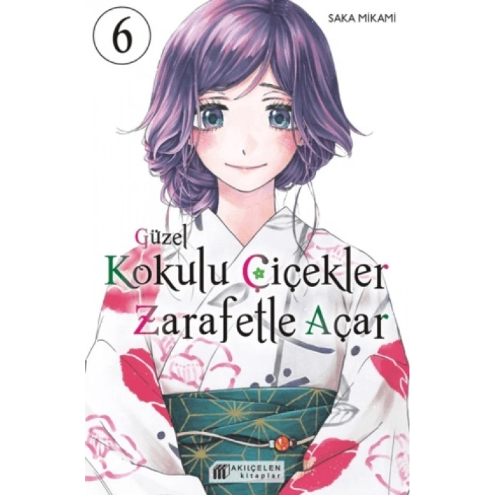 Güzel Kokulu Çiçekler Zarafetle Açar Cilt 6