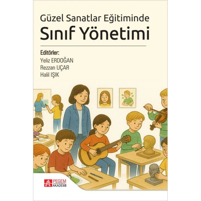 Güzel Sanatlar Eğitiminde Sınıf Yönetimi