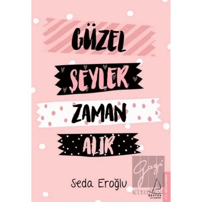 Güzel Şeyler Zaman Alır