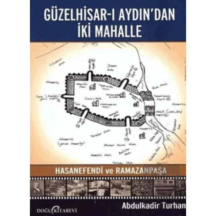 Güzelhisar-ı Aydından İki Mahalle Hasanefendi ve Ramazanpaşa