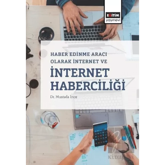 Haber Edinme Aracı Olarak İnternet ve İnternet Haberciliği