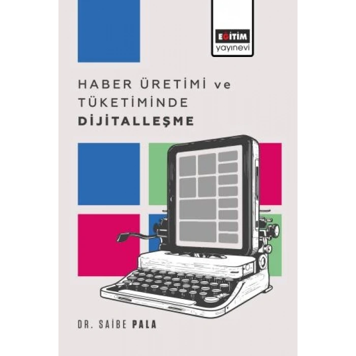 Haber Üretimi ve Tüketiminde Dijitalleşme