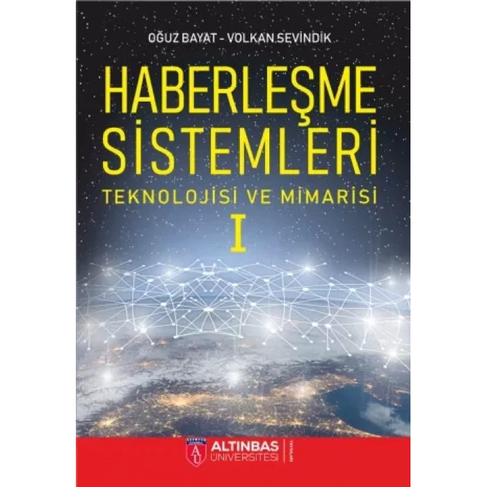 HABERLEŞME SİSTEMLERİ: Teknolojisi ve Mimarisi -I-