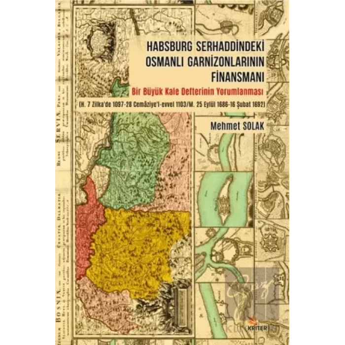 Habsburg Serhaddindeki Osmanlı Garnizonlarının Finansmanı