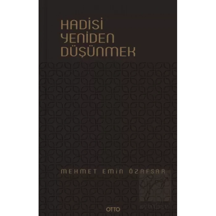 Hadisi Yeniden Düşünmek