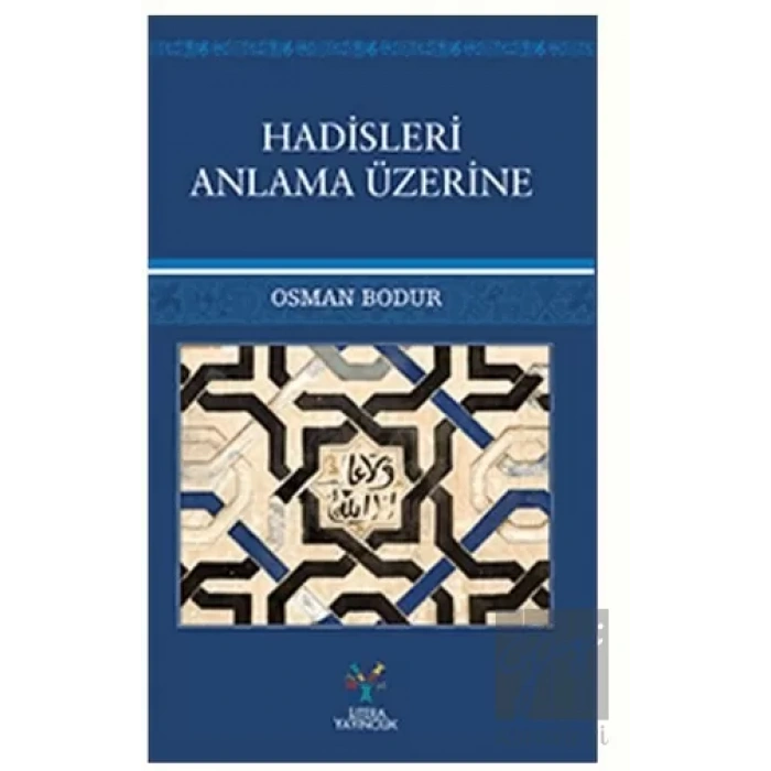 Hadisleri Anlama Üzerine