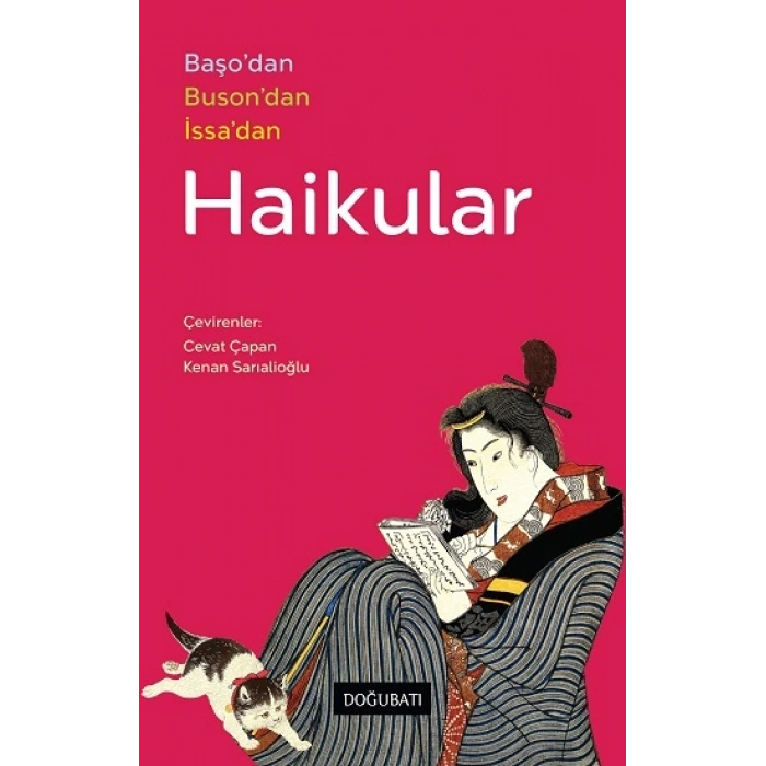 Haikular - Başo’dan, Buson’dan, İssa’dan
