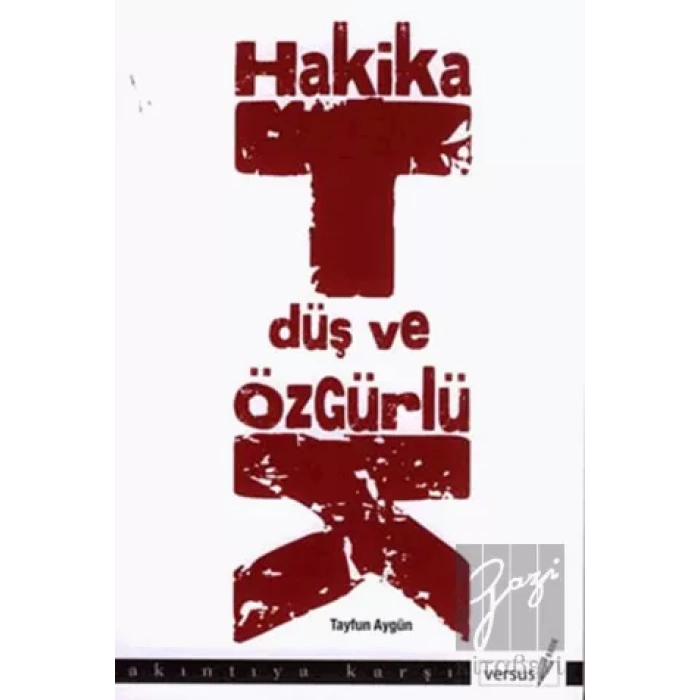 Hakikat, Düş ve Özgürlük