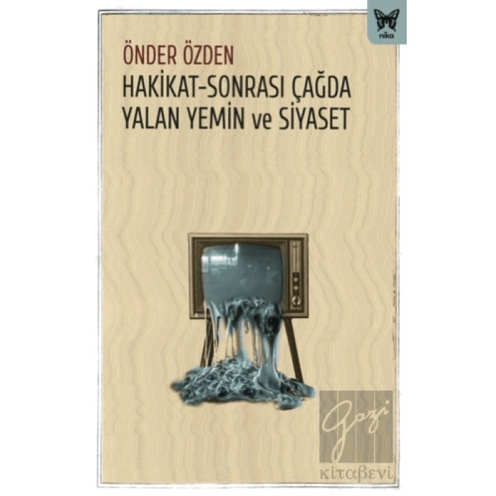 Hakikat-Sonrası Çağda Yalan Yemin ve Siyaset