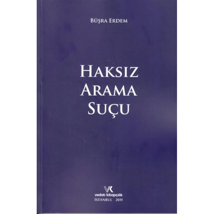 HAKSIZ ARAMA SUÇU / BÜŞRA ERDEM / 2019