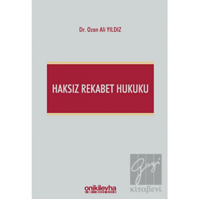 Haksız Rekabet Hukuku (Türk Ticaret Kanunu m. 54-63 Şerhi)