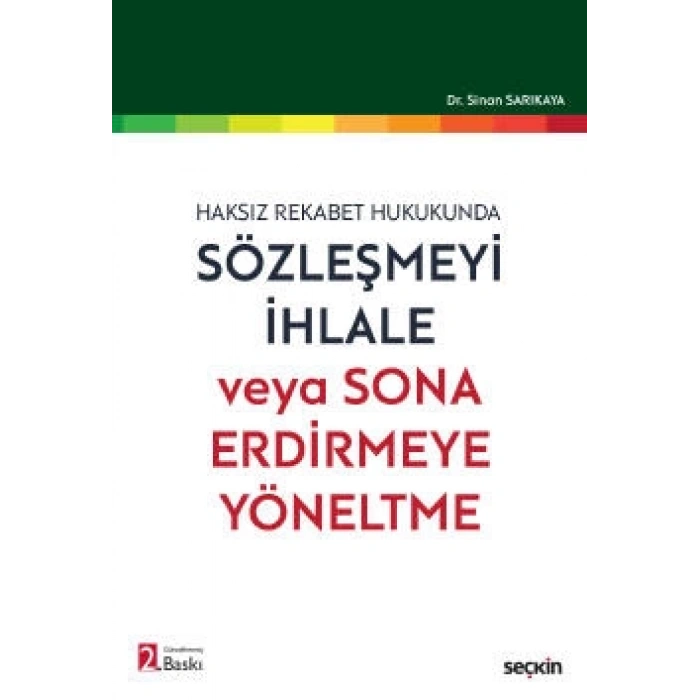 Haksız Rekabet HukukundaSözleşmeyi İhlale veya Sona Erdirmeye Yöneltme