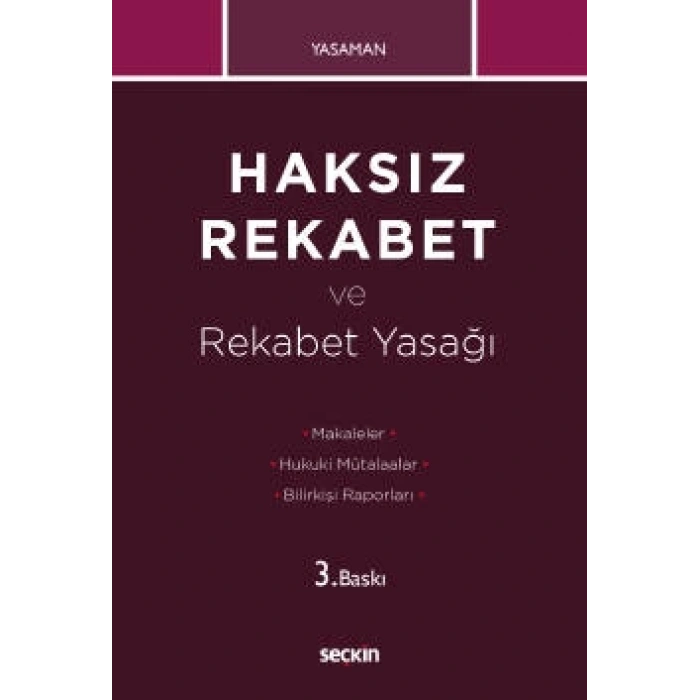 Haksız Rekabet ve Rekabet Yasağı Makaleler – Hukuki Mütalaalar – Bilirkişi Raporları