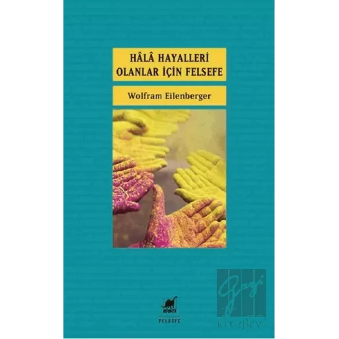 Hala Hayalleri Olanlar İçin Felsefe