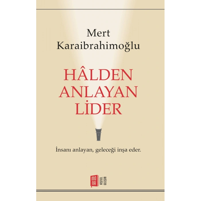Hâlden Anlayan Lider