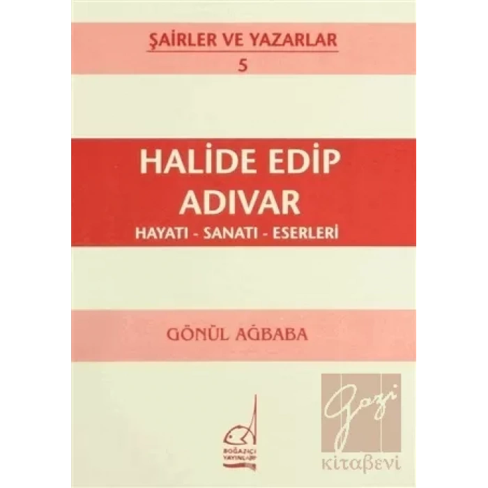 Halide Edip Adıvar Hayatı - Sanatı - Eserleri