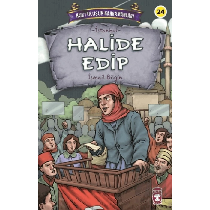 Halide Edip - Kurtuluşun Kahramanları 3