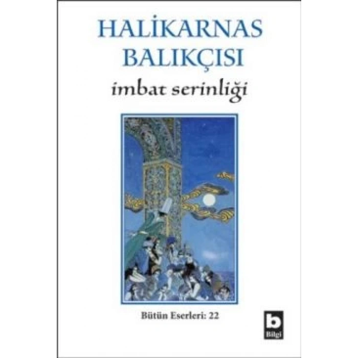 Halikarnas Balıkçısı - İmbat Serinliği Bütün Eserleri 22