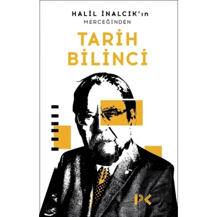 Halil İnalcık’ın Merceğinden Tarih Bilinci