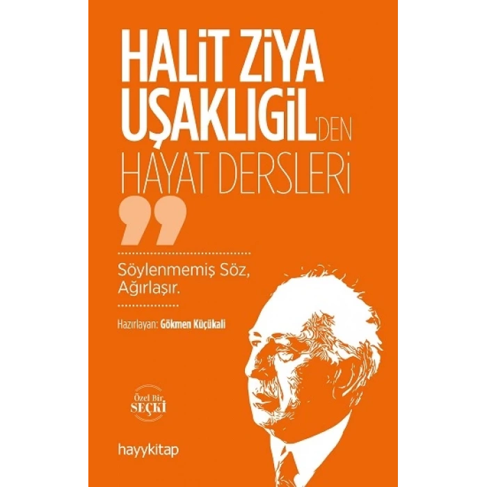 Halit Ziya Uşaklıgil’den Hayat Dersleri