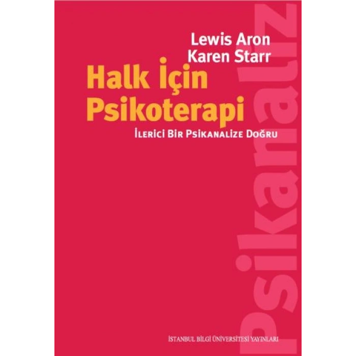 Halk İçin Psikoterapi: İlerici Bİr Psikanalize Doğru