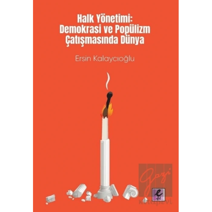 Halk Yönetimi: Demokrasi ve Popülizm Çatışmasında Dünya