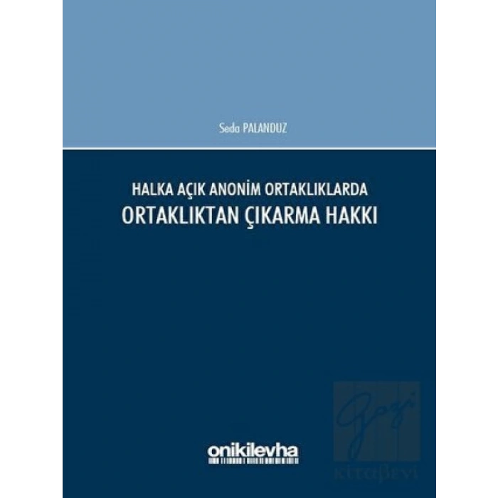 Halka Açık Anonim Ortaklıklarda Ortaklıktan Çıkarma Hakkı
