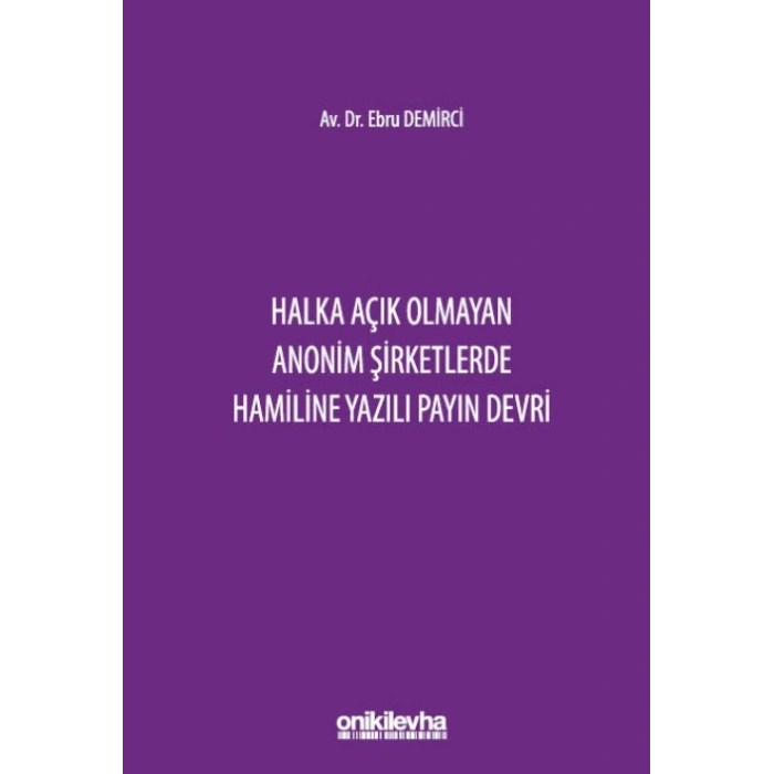 Halka Açık Olmayan Anonim Şirketlerde Hamiline Yazılı Payın Devri