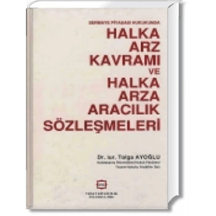 HALKA ARZ KAVRAMI VE HALKA ARZA ARACILIK SÖZLEŞ..