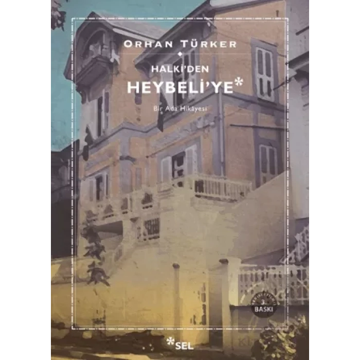 Halki’den Heybeli’ye Bir Ada Hikayesi