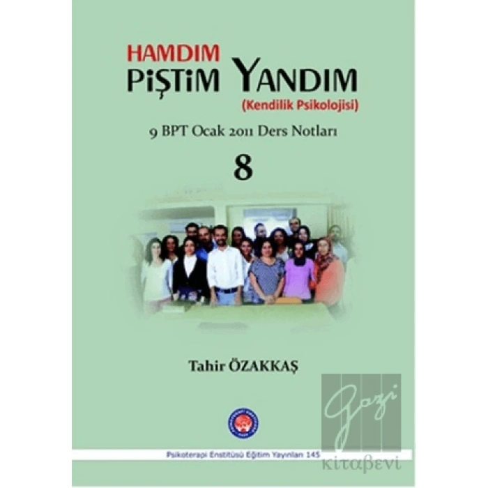 Hamdım Piştim Yandım (Kendilik Psikolojisi)