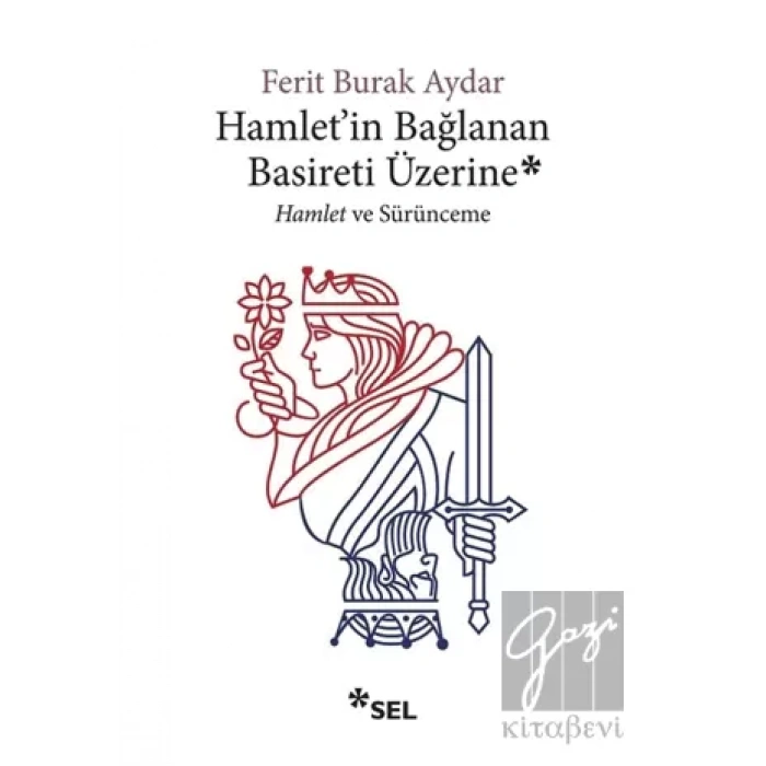 Hamletin Bağlanan Basireti Üzerine - Hamlet Ve Sürünceme