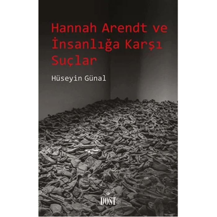 Hannah Arendt ve İnsanlığa Karşı Suçlar