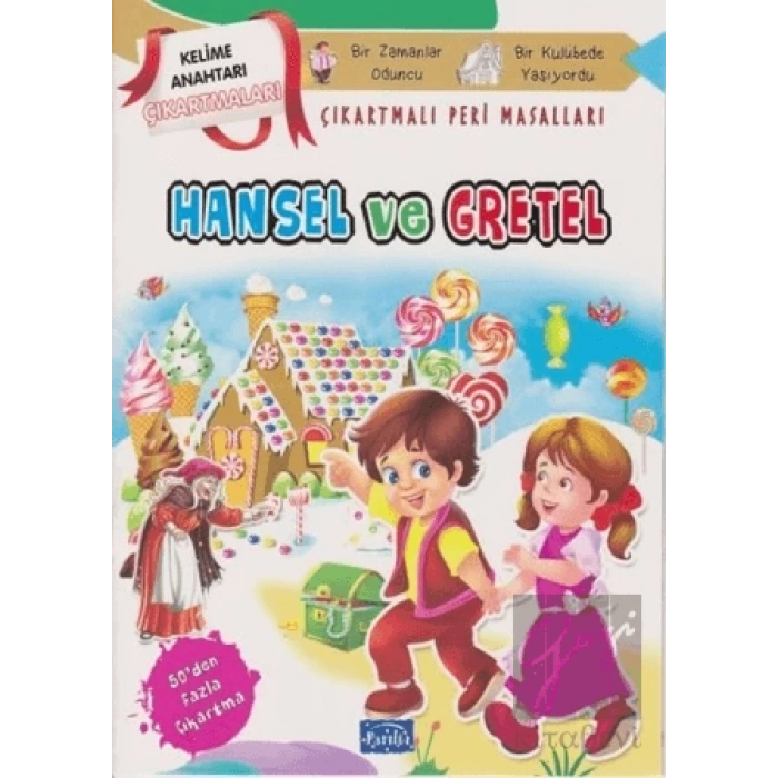 Hansel ve Gretel - Çıkartmalı Peri Masalları