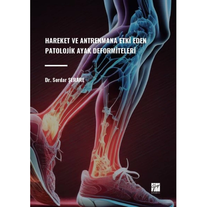 Hareket ve Antrenmana Etki Eden Patolojik Ayak Deformiteleri - Serdar ŞERARE