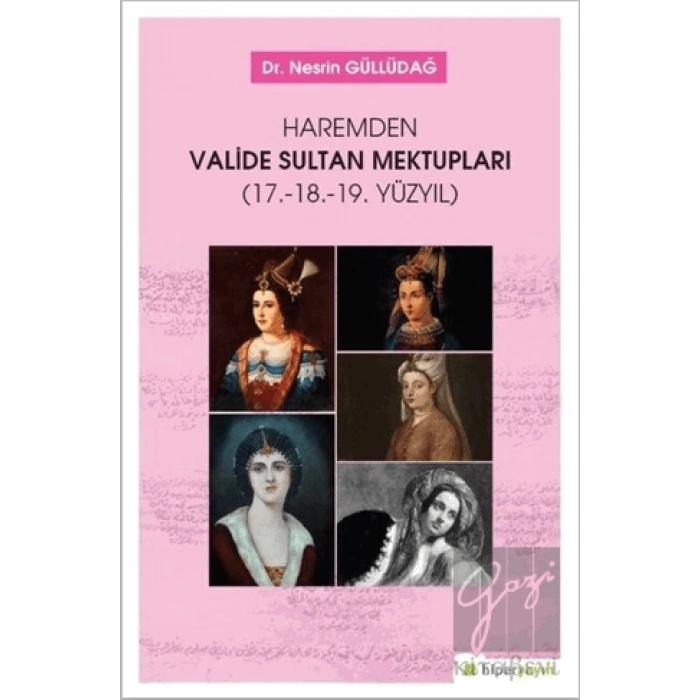 Haremden Valide Sultan Mektupları