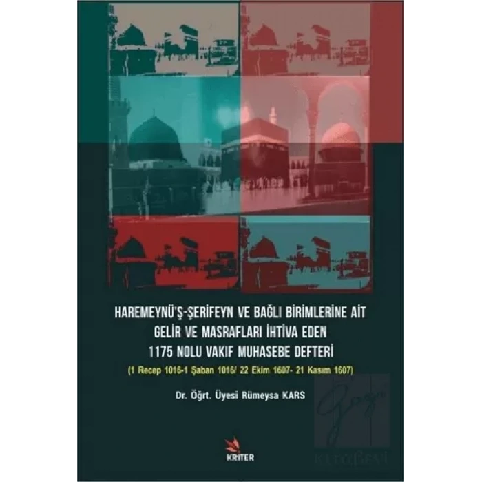 Haremeynü’ş-Şerifeyn ve Bağlı Birimlerine Ait Gelir Ve Masrafları İhtiva Eden 1175 Nolu Vakıf Muhasebe Defteri