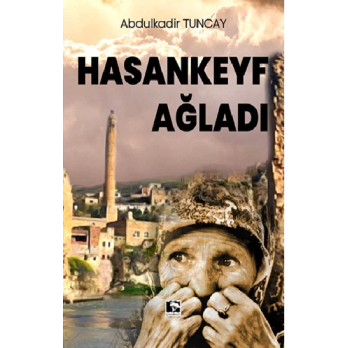 Hasankeyf Ağladı