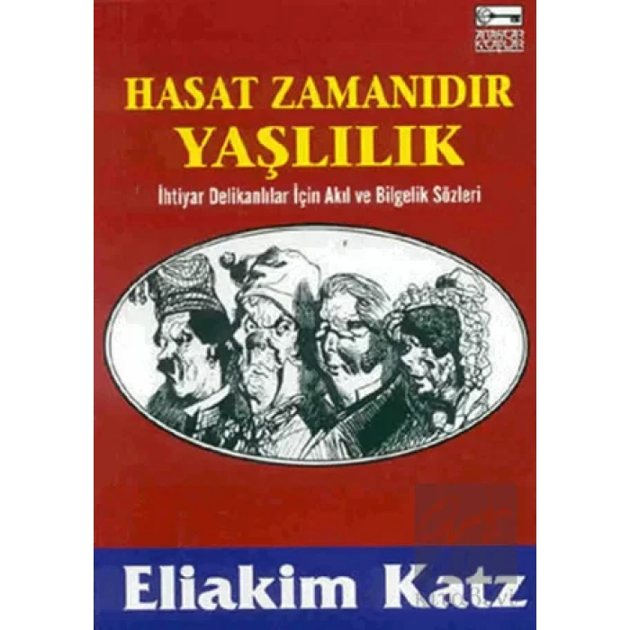 Hasat Zamanıdır Yaşlılık