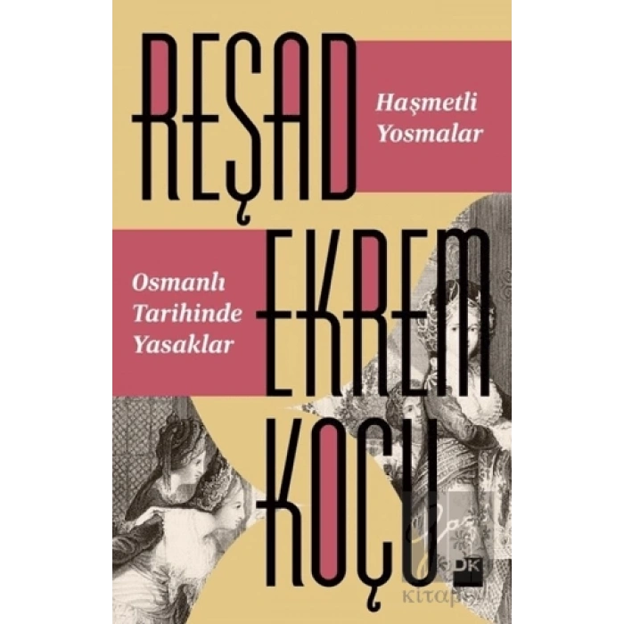 Haşmetli Yosmalar Osmanlı Tarihinde Yasaklar