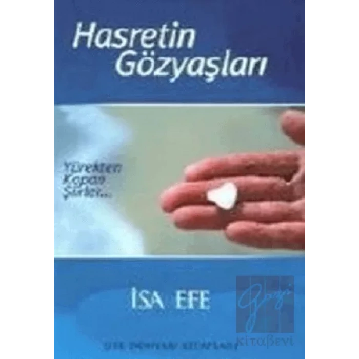 Hasretin Gözyaşları Yürekten Kopan Şiirler