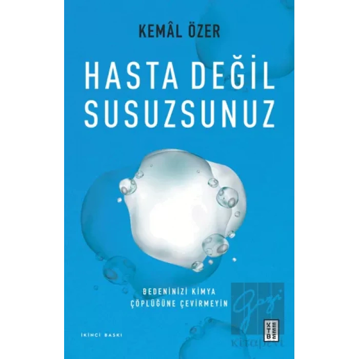 Hasta Değil Susuzsunuz